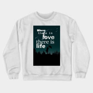 Love and life Crewneck Sweatshirt